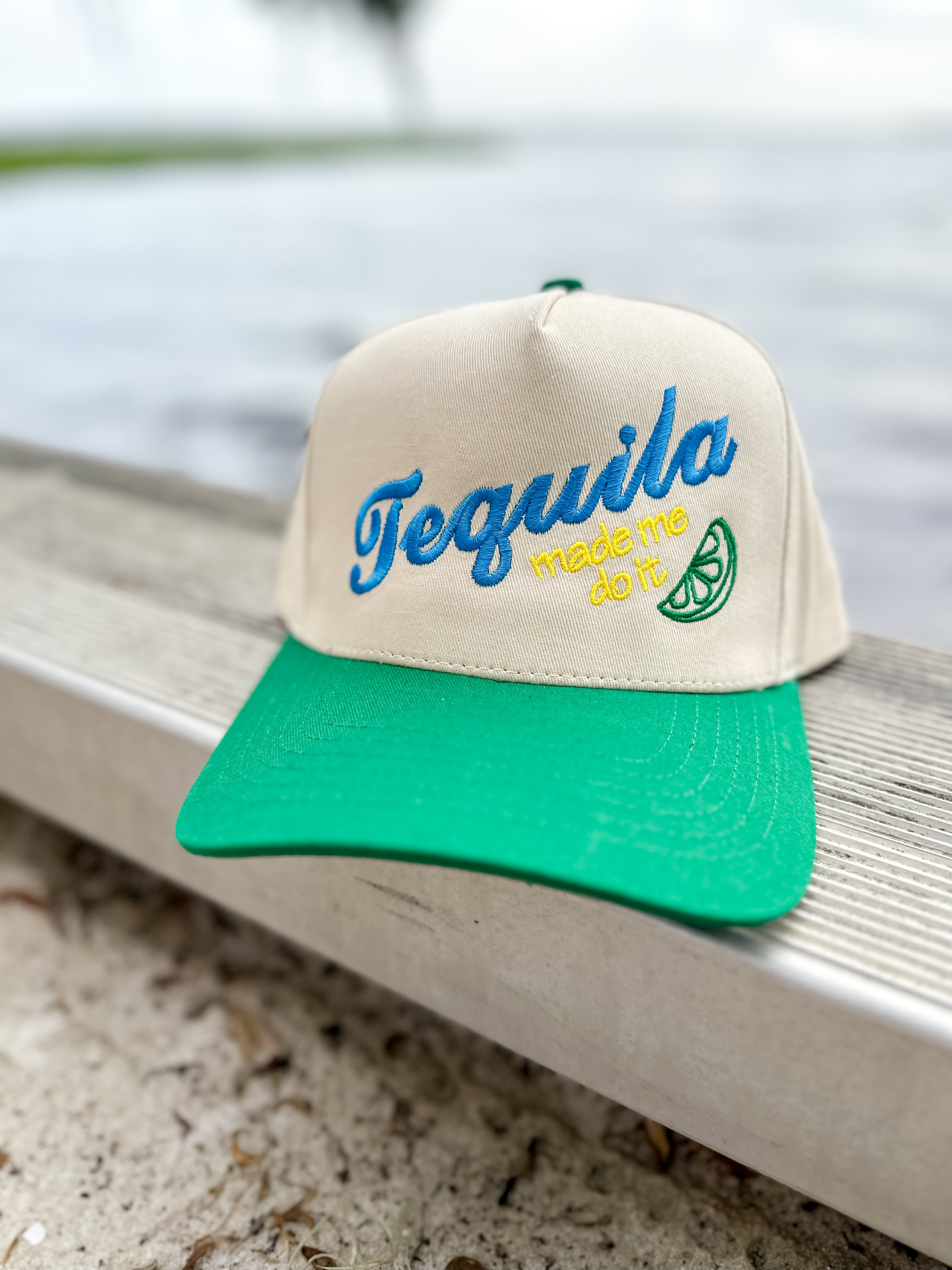 Tequila Made Me Hat