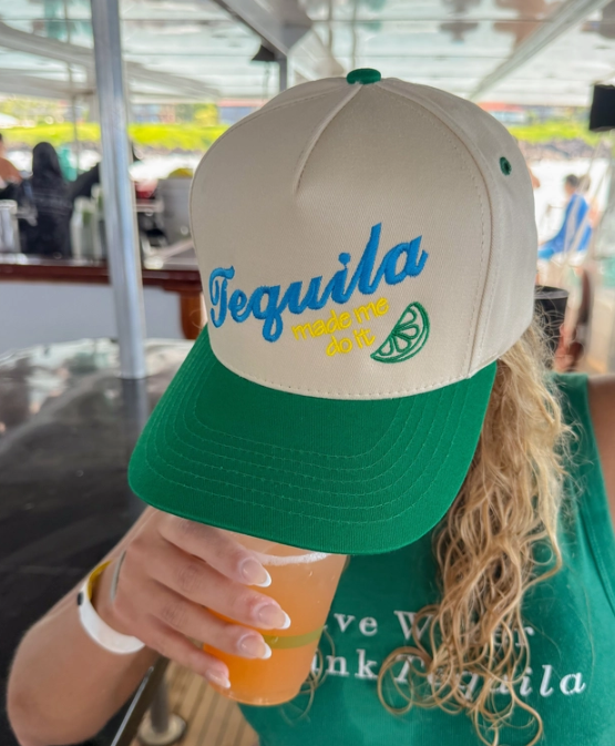 Tequila Made Me Hat